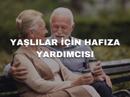 Yaşlılar İçin Hafıza Yardımcısı