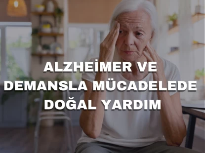Alzheimer ve Demansla Mücadelede Doğal Yardım