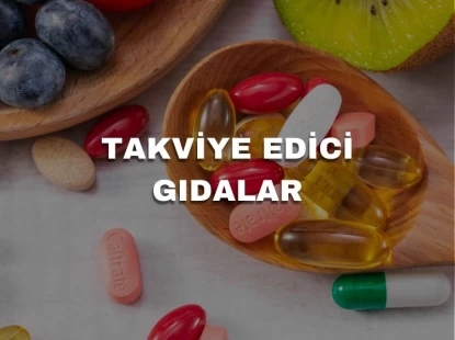 Takviye Edici Gıdalar